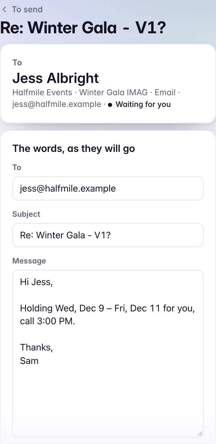 To send: Re: Winter Gala - V1? to Jess Albright, waiting for you, with the message: Holding Wed, Dec 9 to Fri, Dec 11 for you, call 3:00 PM.