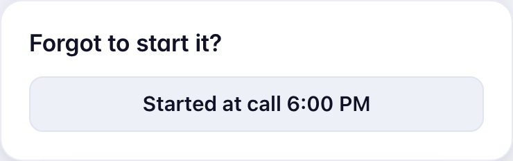 Forgot to start it? Started at call 6:00 PM.